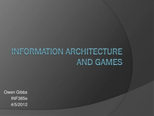 Information Architecture and Games