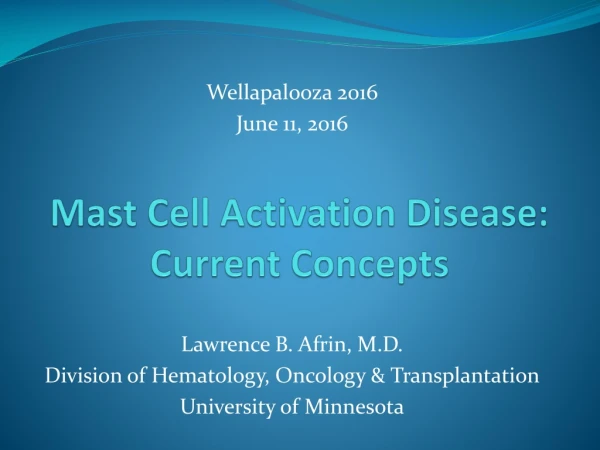Mast Cell Activation Disease: Current Concepts