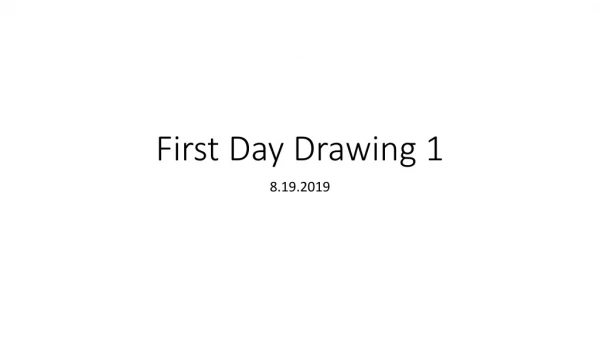 First Day Drawing 1