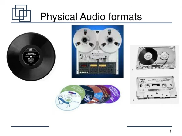 Physical Audio formats