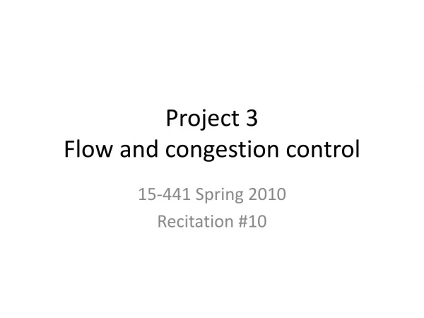 Project 3 Flow and congestion control