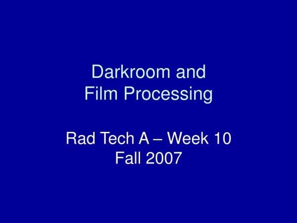 Darkroom and Film Processing