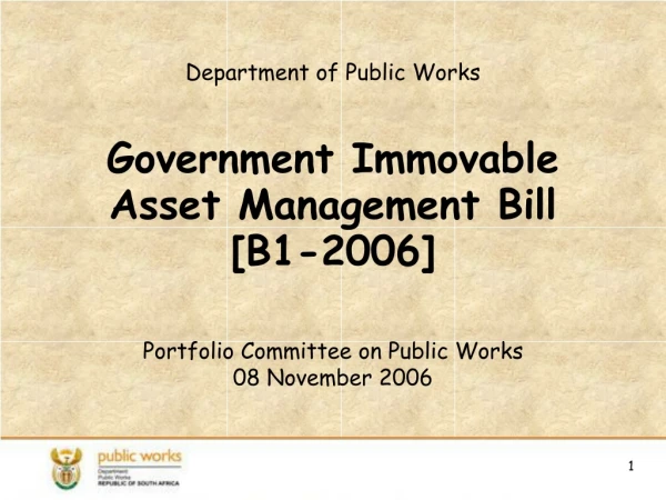 Department of Public Works Government Immovable Asset Management Bill [B1-2006]