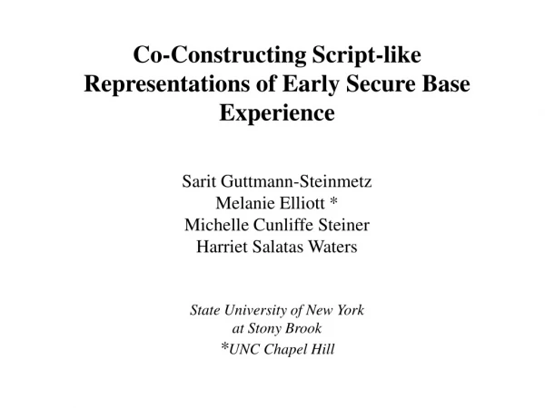 Co-Constructing Script-like Representations of Early Secure Base Experience