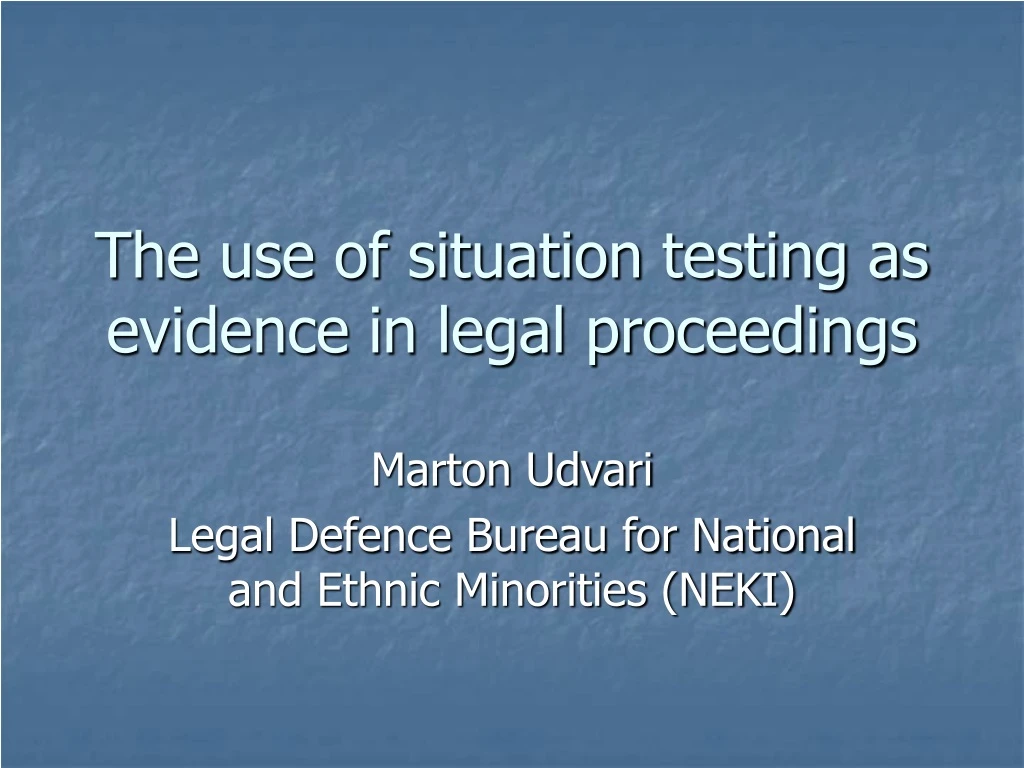 the use of situation testing as evidence in legal proceedings