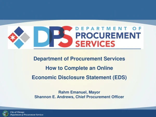 Department of Procurement Services How to Complete an Online Economic Disclosure Statement (EDS)