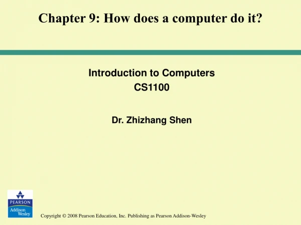 Introduction to Computers CS1100 Dr. Zhizhang Shen