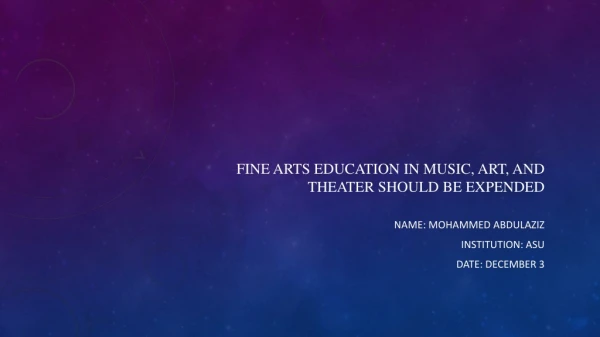 Fine Arts Education in Music, Art, and Theater Should be expended