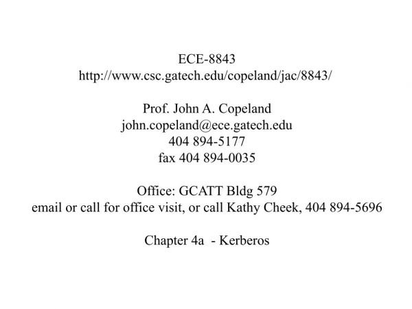 ECE-8843 csc.gatech/copeland/jac/8843/ Prof. John A. Copeland