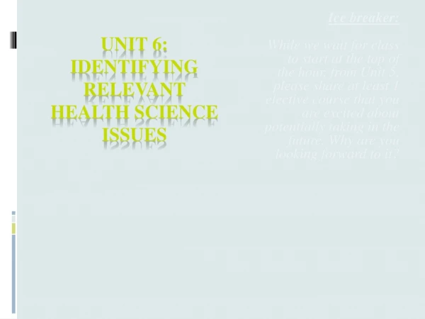 Unit 6: Identifying Relevant Health Science Issues