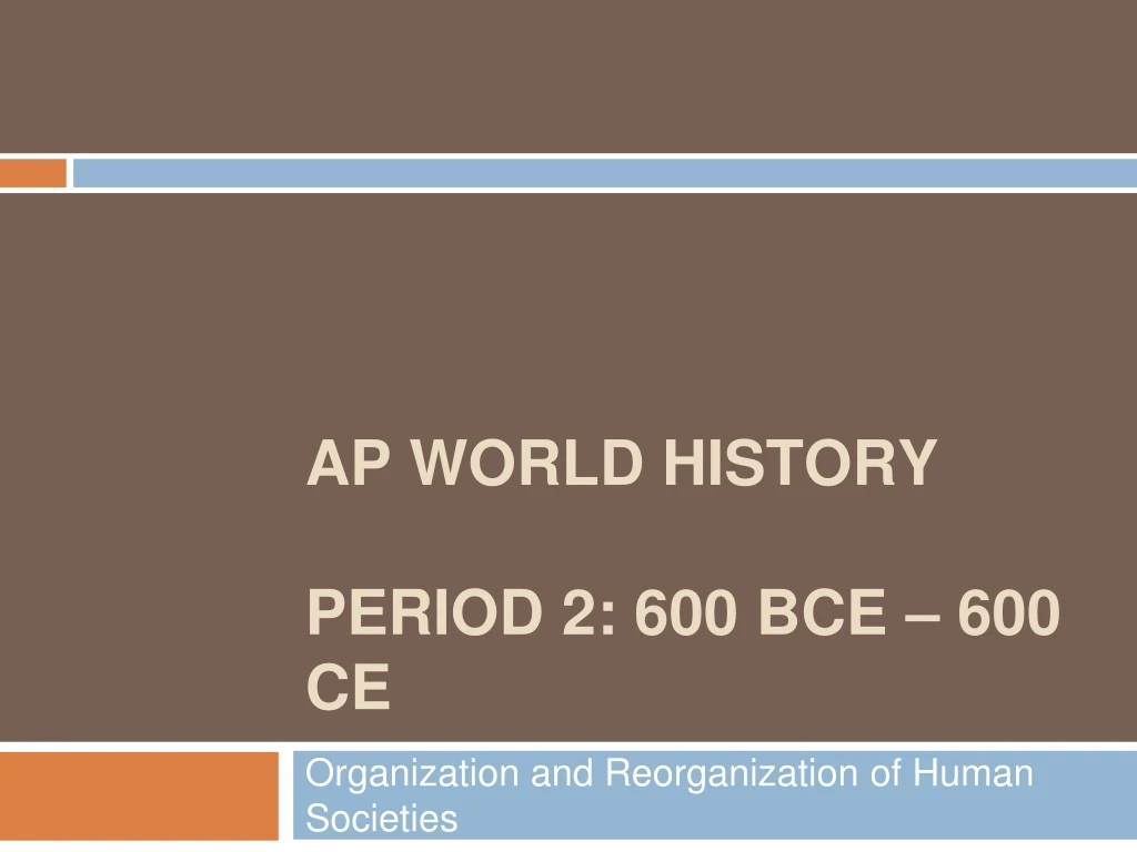 ap world history period 2 600 bce 600 ce