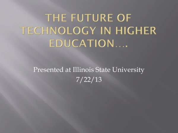 The future of Technology in Higher Education….