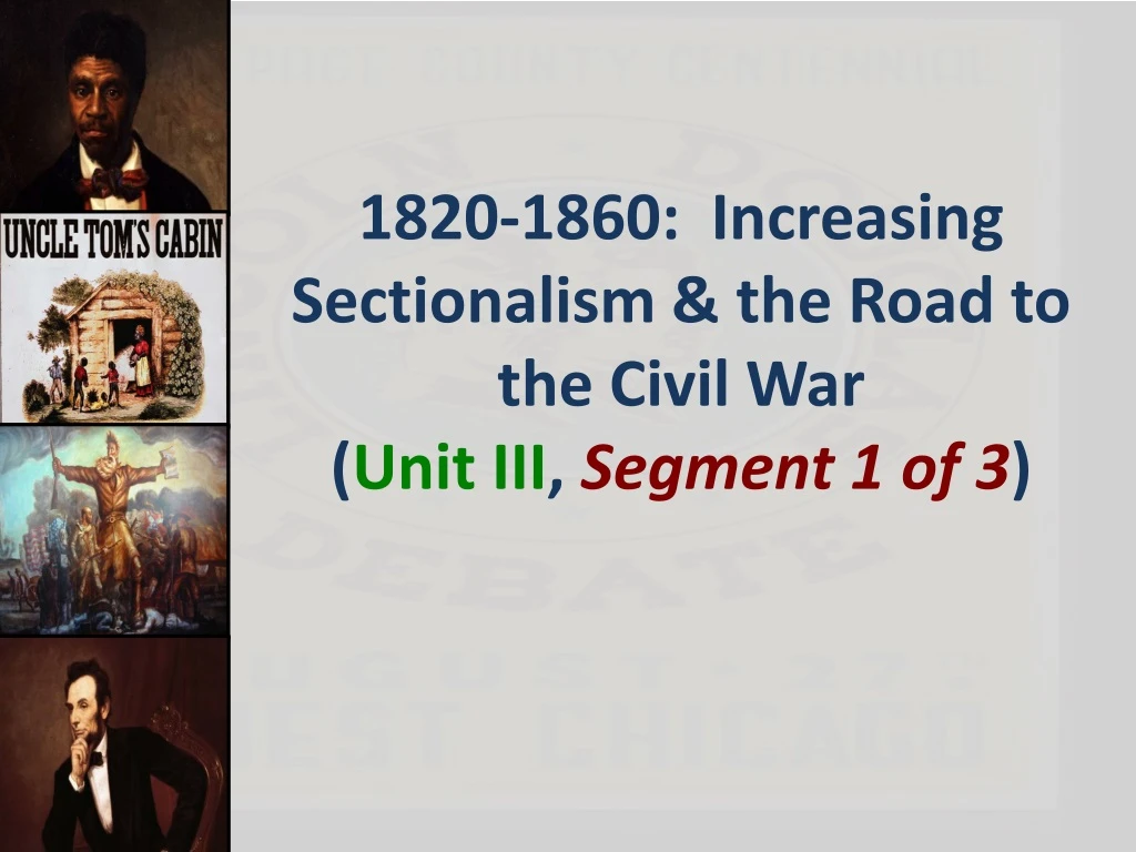 1820 1860 increasing sectionalism the road