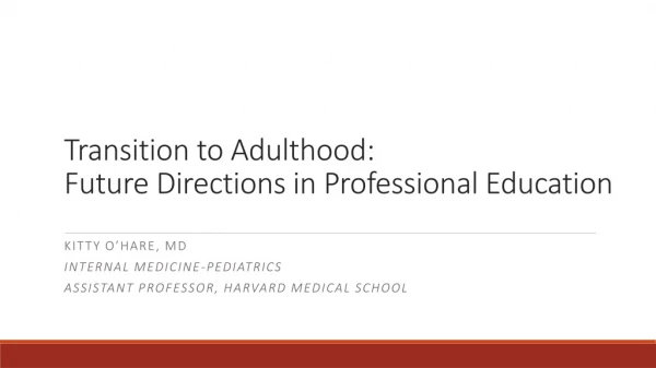 Transition to Adulthood: Future Directions in Professional Education