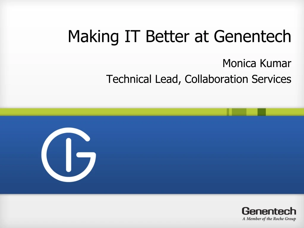 making it better at genentech