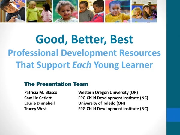 Good, Better, Best Professional Development Resources That Support Each Young Learner