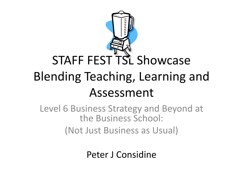 staff fest tsl showcase blending teaching learning and assessment