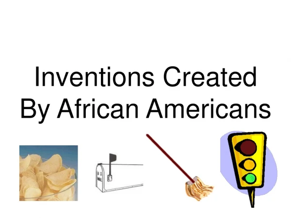 Inventions Created By African Americans