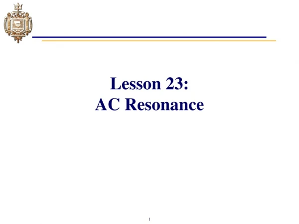 Lesson 23: AC Resonance