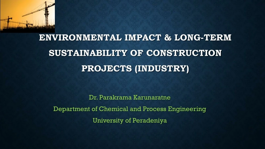 environmental impact long term sustainability of construction projects industry