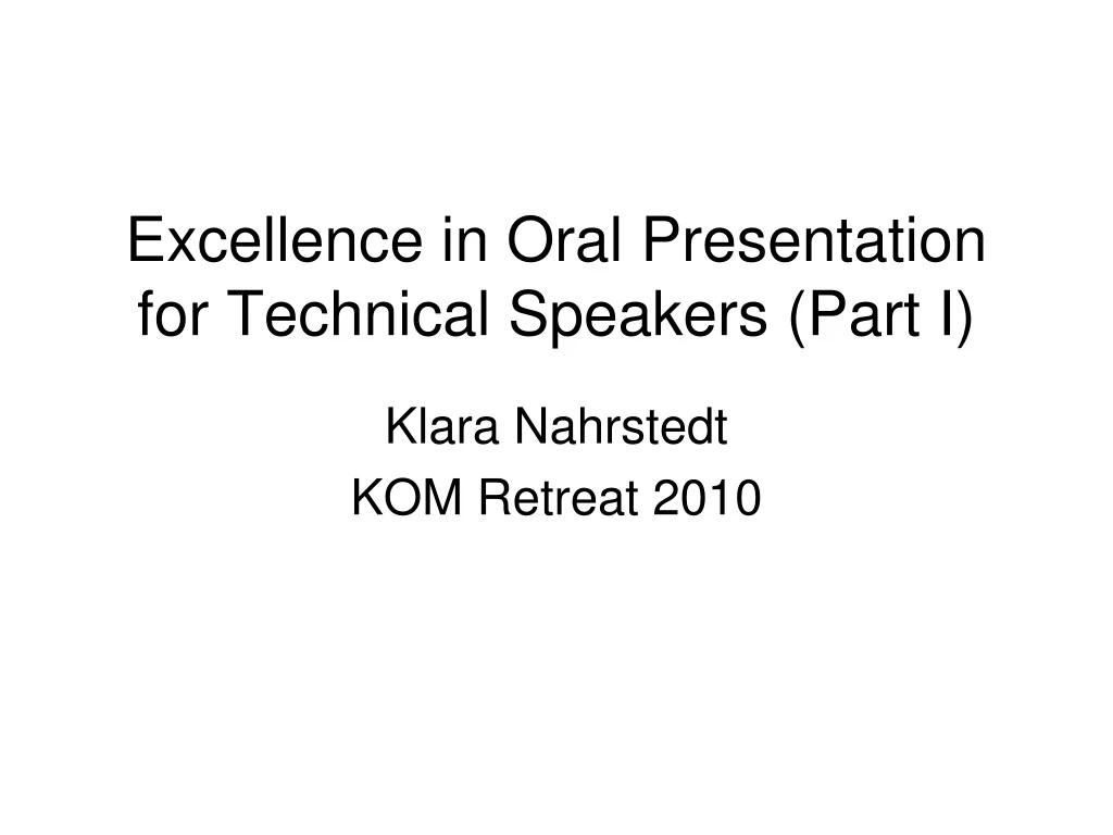 excellence in oral presentation for technical speakers part i