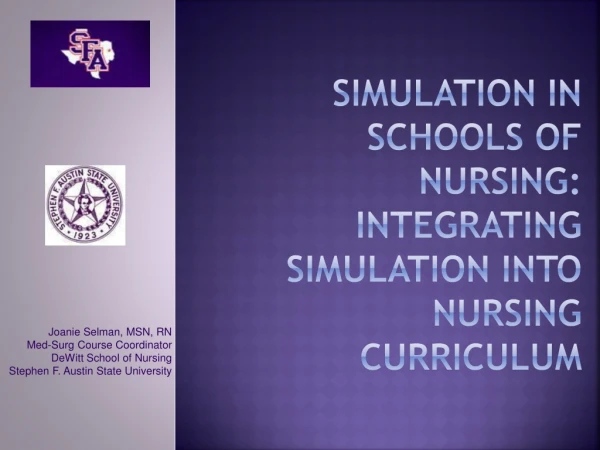 Simulation in Schools of Nursing: Integrating Simulation Into Nursing curriculum