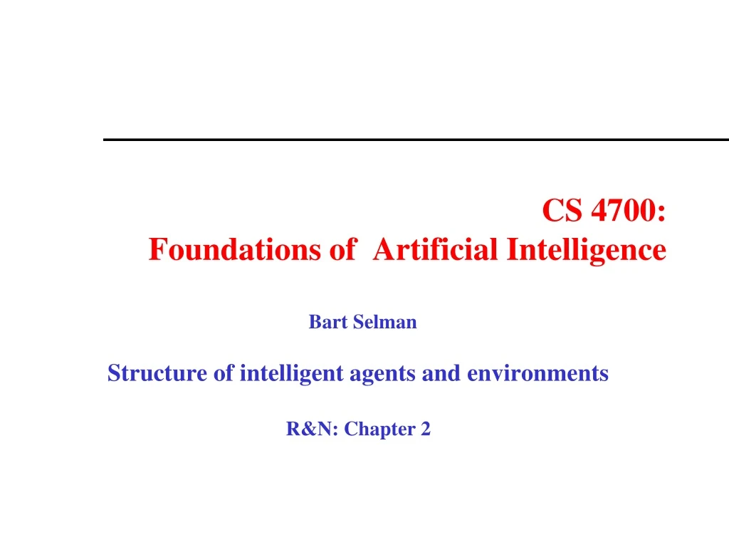 cs 4700 foundations of artificial intelligence