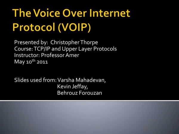 The Voice Over Internet Protocol (VOIP)