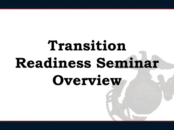Transition Readiness Seminar Overview