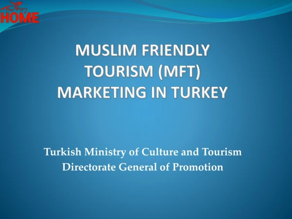 MUSLIM FRIENDLY TOURISM (MFT) MARKETING IN TURKEY