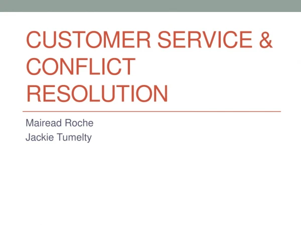Customer Service &amp; Conflict RESOLUTION