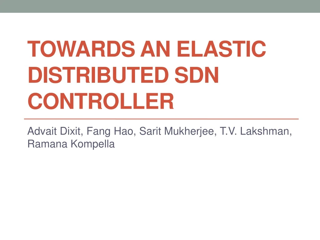 towards an elastic distributed sdn controller