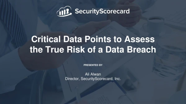 Critical Data Points to Assess the True Risk of a Data Breach