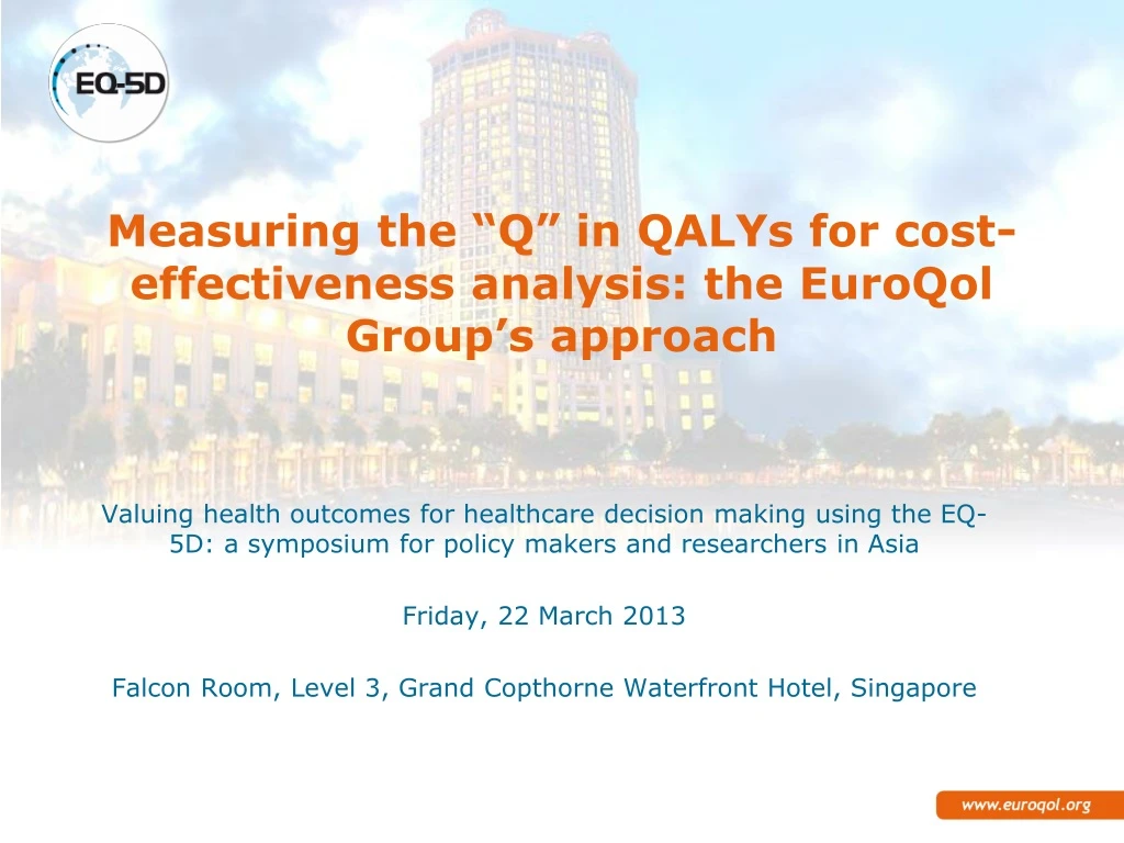 measuring the q in qalys for cost effectiveness analysis the euroqol group s approach