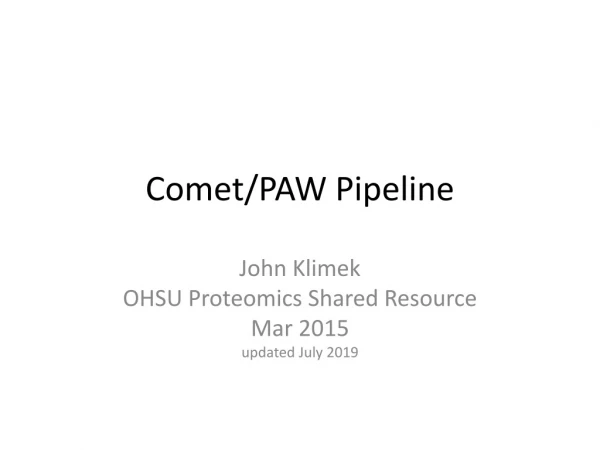 Comet/PAW Pipeline
