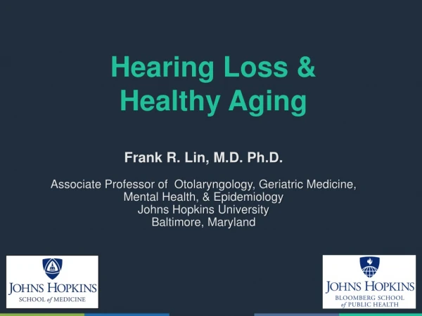 Hearing Loss &amp; Healthy Aging