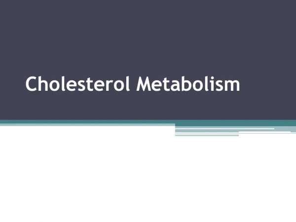 Cholesterol Metabolism