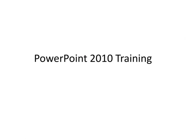PowerPoint 2010 Training