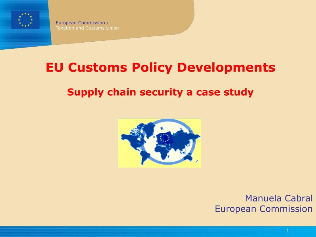 eu customs policy developments supply chain security a case study