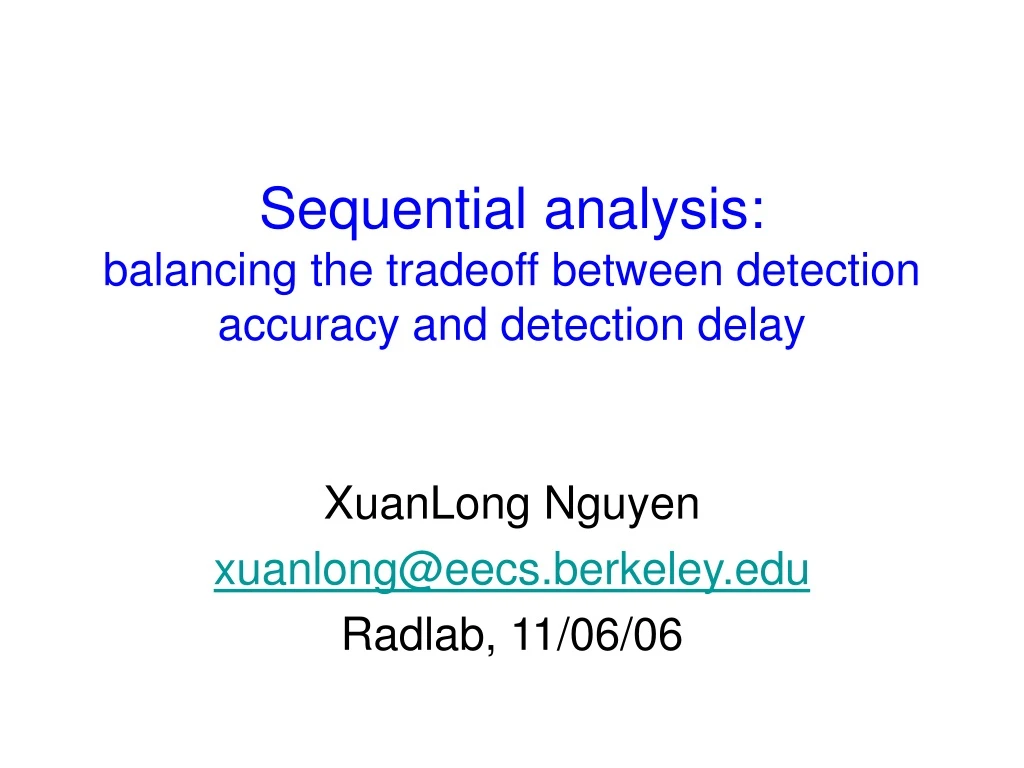 sequential analysis balancing the tradeoff between detection accuracy and detection delay