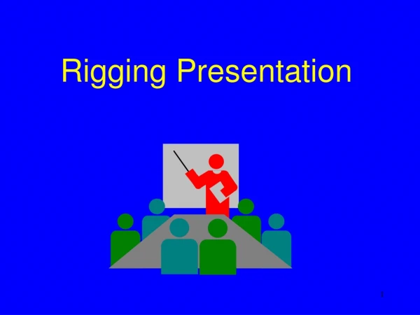 Rigging Presentation
