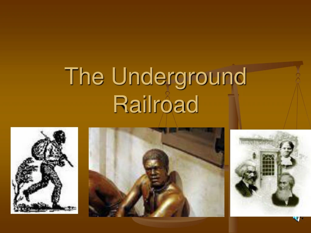 the underground railroad