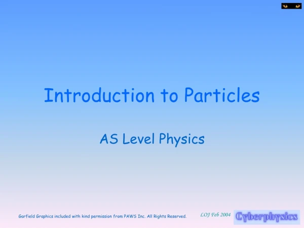 Introduction to Particles