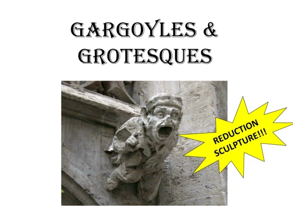 GARGOYLES &amp; GROTESQUES