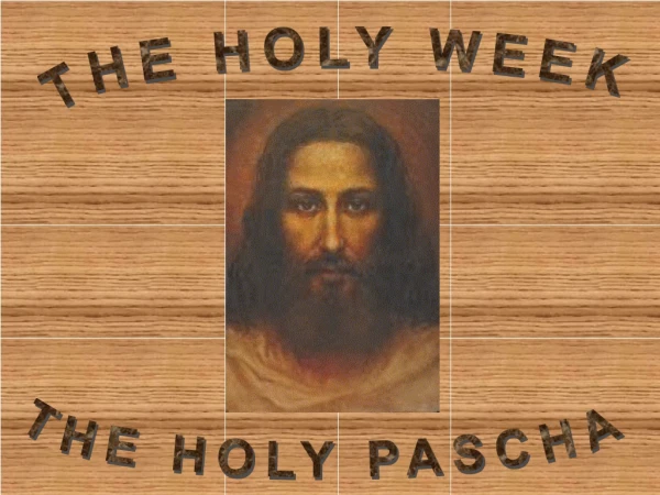 THE HOLY WEEK