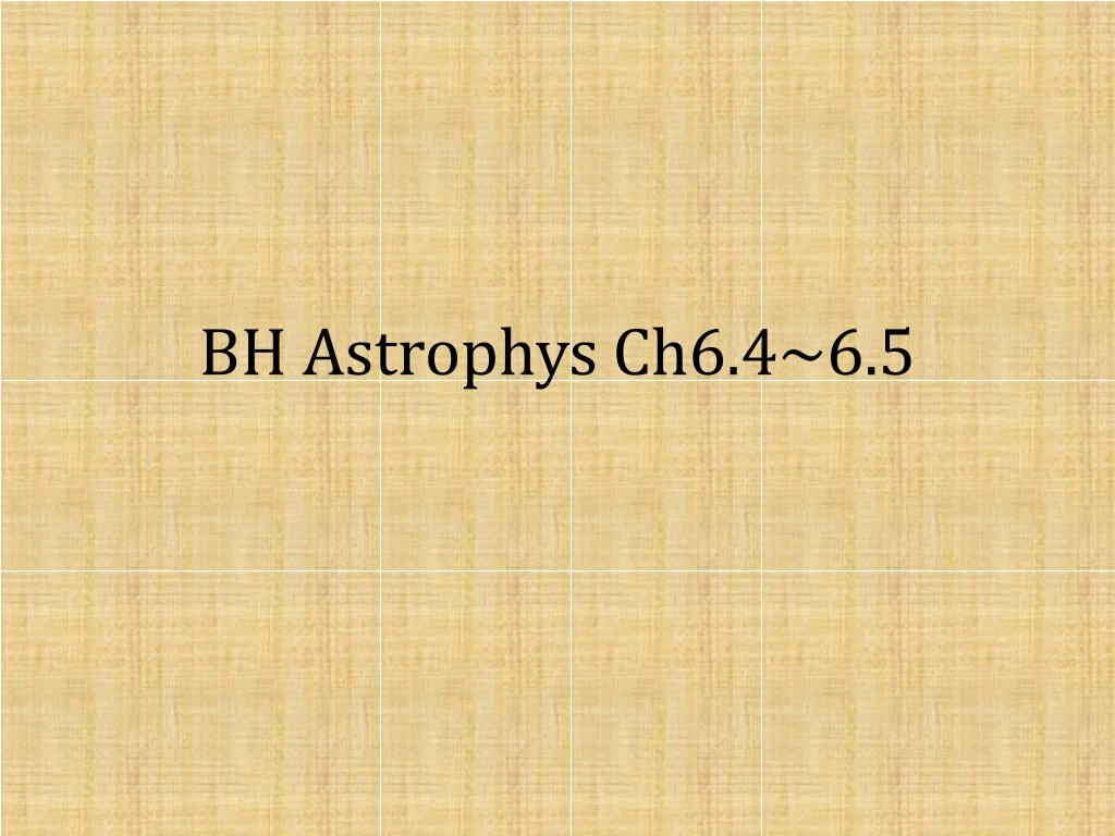 bh astrophys ch6 4 6 5