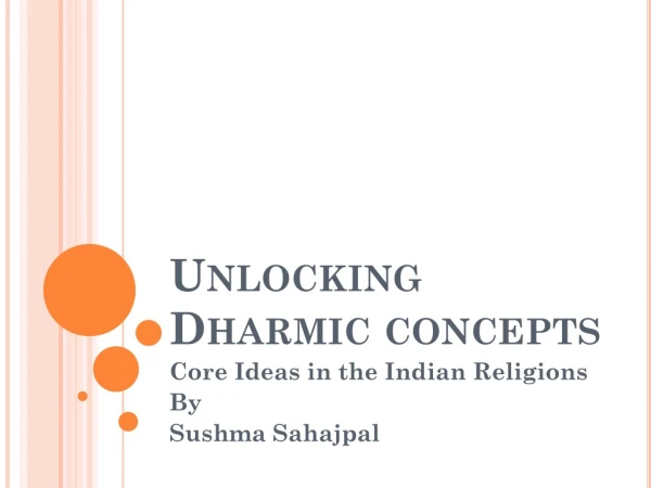 Unlocking Dharmic concepts