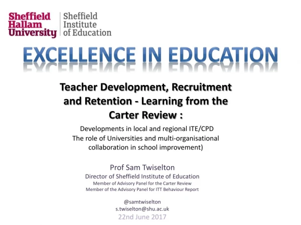 Teacher Development, Recruitment and Retention - Learning from the Carter Review :
