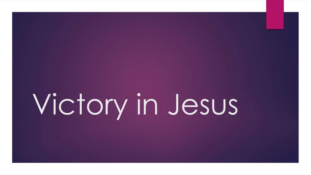 victory in jesus