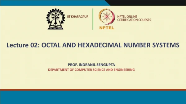 Lecture 02: OCTAL AND HEXADECIMAL NUMBER SYSTEMS